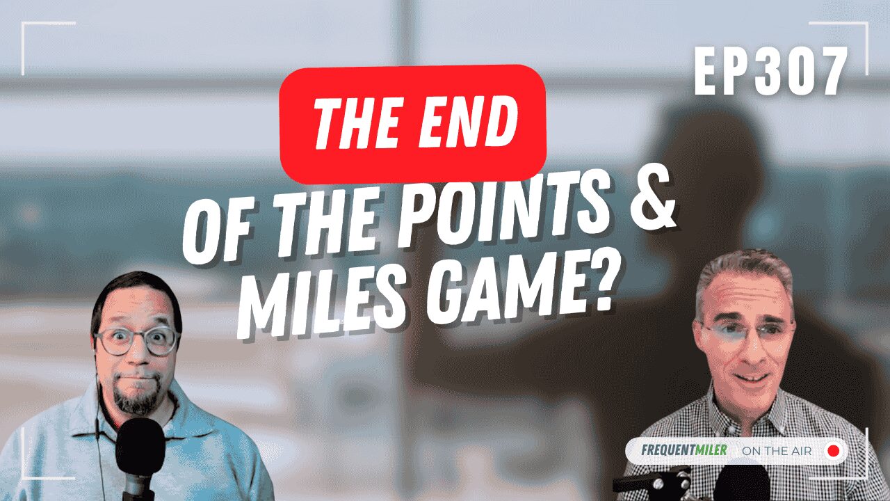 Akhir dari Game Points & Miles? | Frequent Miler di Air EP307 | 5-23-25 ​​| Siniar